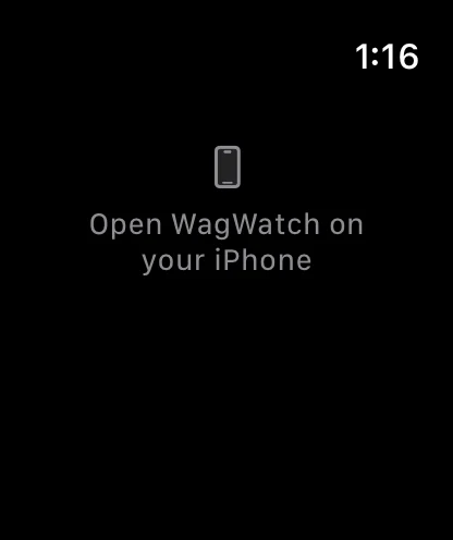 The watch app before it has ever heard from the phone, showing a phone icon and the words Open WagWatch on your iPhone